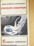 Figyelem, robotok!