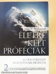 Életre kelt próféciák 2.