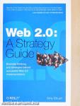 Web 2.0: A Strategy Guide