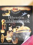 Hihetetlen találmányok