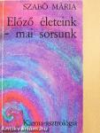Előző életeink - mai sorsunk