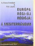 Európa régi-új régiója: a Mediterráneum
