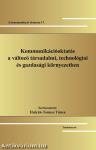 Kommunikációoktatás a változó társadalmi, technológiai és gazdasági környezetben