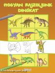 Hogyan rajzoljunk dinókat