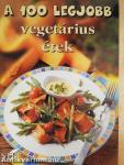 A 100 legjobb vegetárius étek