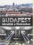 Budapest - Körséták a fővárosban