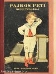Pajkos Peti huncutkodásai