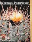 Debreceni pozsgástár 2004. 1-4./Magyar Pozsgásgyűjtők Közhasznú Egyesülete Maglistája 2005./MKOE Közlemények 2005/1./MKOE Magjegyzék 2005. február/Kaktusblüte April 2000/April 2001/April 2002/April 2003/April 2004