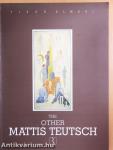 The Other Mattis Teutsch