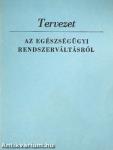 Tervezet az egészségügyi rendszerváltásról