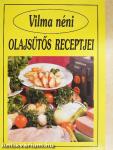 Vilma néni olajsütős receptjei