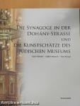 Die Synagoge in der Dohány-Strasse und die Kunstschätze des Jüdischen Museums