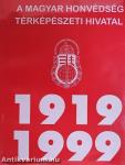 A Magyar Honvédség Térképészeti Hivatal története 1919-1999