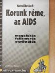 Korunk réme, az AIDS