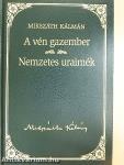 A vén gazember/Nemzetes uraimék