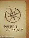 Ismered-e az utat?