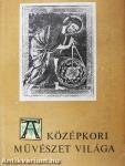 A középkori művészet világa