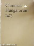 Chronica Hungarorum 1473
