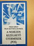 A nehezen kezelhető gyermekek (POS)