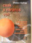 Csak a narancs volt