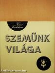 Szemünk világa
