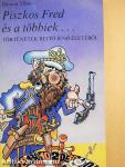 Piszkos Fred és a többiek...