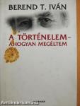 A történelem - ahogyan megéltem