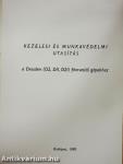 Kezelési és munkavédelmi utasítás a Dresden (D2, D11, D21) filmvetítő gépekhez