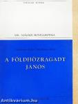 A földhözragadt János