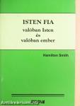 Isten fia - valóban Isten és valóban ember