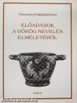 Előadások a görög nevelés elméletéről