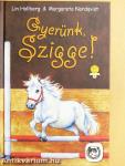 Gyerünk, Szigge!
