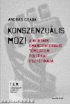 Konszenzuális mozi. A kortárs emancipatorikus tömegfilm politikai esztétikája