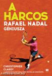 A harcos - Rafael Nadal géniusza
