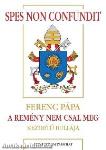 Spes non confundit - A remény nem csal meg