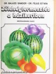 Zöldségtermesztés a házikertben