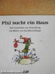 Pixi sucht ein Haus