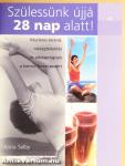 Szülessünk újjá 28 nap alatt!