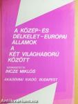 A közép- és délkelet-európai államok a két világháború között