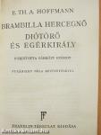 Brambilla hercegnő/Diótörő és egérkirály/A homokos ember