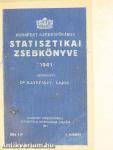 Budapest Székesfőváros Statisztikai Zsebkönyve 1941.