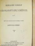 Kisfaludy Károly válogatott költeményei/Mikes Kelemen válogatott törökországi levelei/Három elbeszélése a "Téli éjszakák"-ból/Szigeti veszedelem/Kölcsey Ferencz válogatott versei