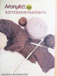 Aranykéz kötésmintakönyv