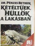 Kétéltűek, hüllők a lakásban
