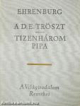 A D.E. Tröszt/Tizenhárom pipa