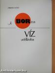 A bor és a víz vetélkedése