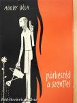 Párbeszéd a szenttel