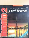 The Changing Face of Toronto - A City of Cities