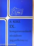 A KISZ IX. kongresszusának rövidített jegyzőkönyve