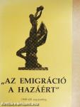 "Az emigráció a hazáért"